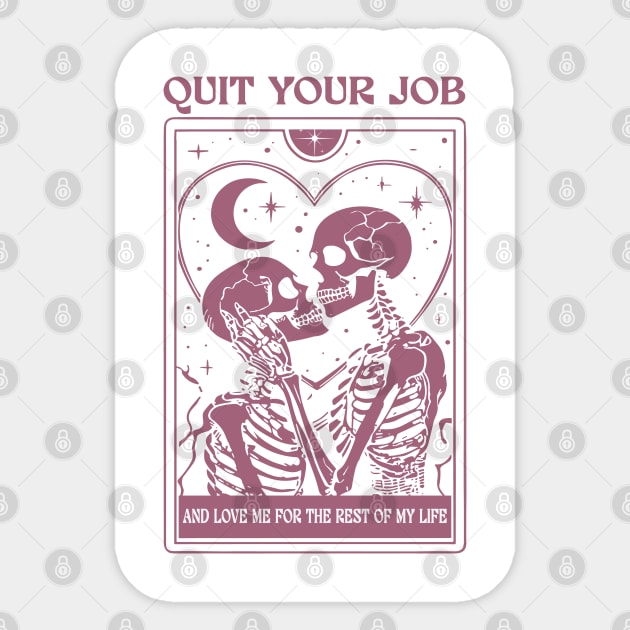 Quit Your Job And Love Me For The Rest Of My Life Sticker by JessArty